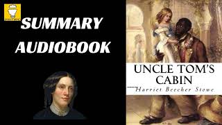 Uncle Toms Cabin by Harriet Beecher Stowe  Audiobook Summary [upl. by Arbrab]