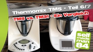 Thermomix TM5  TM5 vs TM31  Ein Vergleich  Teil 67  selfmademan84 [upl. by Laryssa497]