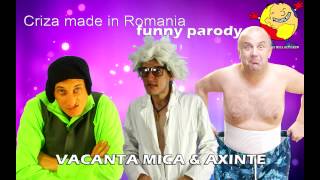 VACANTA MICA SI AXINTE  O CIUTA DOUA CIUTE PARODIE [upl. by Nivlen836]