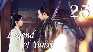 ENG SUB Legend of Yunxi 25（Ju JingyiZhang ZhehanMi Re） [upl. by Ahsikyt412]