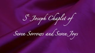 St Joseph Chaplet of Seven Sorrows amp Seven Joys [upl. by Yaakov803]