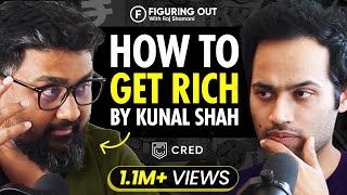 The SECRET Of Creating Wealth ft UNICORN Startup Creds Founder Kunal Shah  FO 1  Raj Shamani [upl. by Tildie]