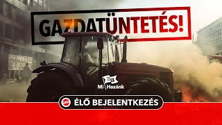 🚜 Élőben a gazdatüntetésről 1 [upl. by Dibbell]