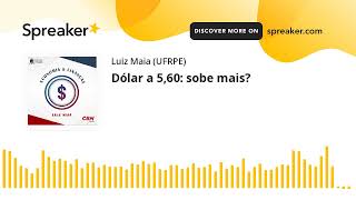 Dólar a 560 sobe mais feito com Spreaker [upl. by Conlen]