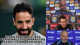 Marco Guardiola ONeil Maresca and Emery react to Amorims Big Personality Brilliant Tactics🔥 [upl. by Htez]