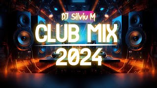 Music Mix 2024  Party Club Dance 2024  Best Remixes Of Popular Songs 2024 MEGAMIX DJ Silviu M [upl. by Julius296]