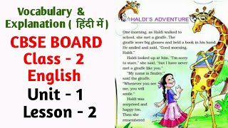 CBSE BOARD  Class 2  Haldis Adventure  Hindi Explanation  Unit 1  Lesson  2 [upl. by Gleeson]