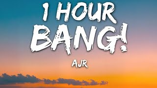 AJR  BANG Lyrics 🎵1 Hour [upl. by Raasch388]