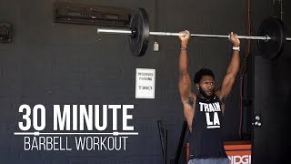 30 Minute FULL BODY Barbell Workout Fully Customizable and Efficient [upl. by Ioved]