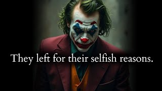 They left you for their own toxic selfish reasons  Joker Speech [upl. by Ogires]