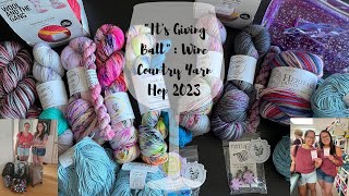 quotIts Giving Ballquot Wine Country Yarn Hop 2023 [upl. by Islek129]