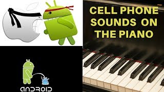 Classic Cell Phone Sounds and Ringtones on the Piano [upl. by Kev]