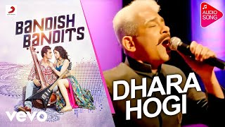 Dhara Hogi  Bandish Bandits ShankarEhsaanLoy Shankar Mahadevan Audio Song [upl. by Auoz]