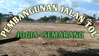 Proses Pembangunan Jalan Tol Jogja  Semarang [upl. by Selda]