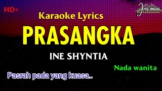 KARAOKE DANGDUT PRASANGKA  INE SHINTYA  NADA WANITA Jonsmusic [upl. by Rycca]