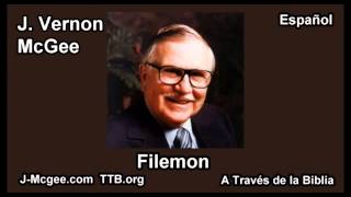 57 Filemon  J Vernon Mcgee  a Traves de la Biblia [upl. by Ecyak]