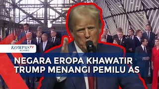 Negara Eropa Khawatir Trump Menangi Pemilu Amerika Serikat [upl. by Petula261]