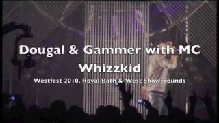 Dougal amp Gammer with MC Whizzkid  Westfest 2010 [upl. by Hailee]