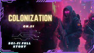 Science Fiction Audiobook  Colonization  Ch21  Full Audiobook [upl. by Joella]