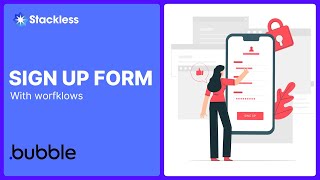 How to make a fully functional SIGNUP FORM in Bubble io Fastest and Cleanest way [upl. by Efren]