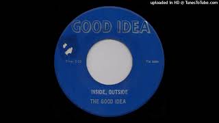 The Good Idea Inside outside Orig 60s US 45 Awesome Fuzzed Out GaragePsych [upl. by Parsons53]