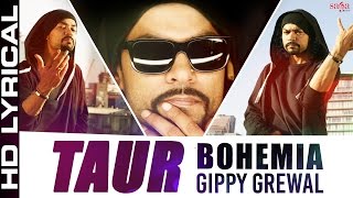 Bohemia  Taur Lyrical Ft Gippy Grewal  Top Punjabi Songs 2015 Best ever party song  Bohemia Rap [upl. by Cohl]