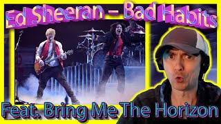 A Great Version Ed Sheeran – Bad Habits feat Bring Me The Horizon Live at the BRIT Awards 2022 [upl. by Gilligan606]