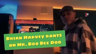 ExEast 17 Brian Harvey Rants on Mr Boo Bee Doo [upl. by Aicatsue]