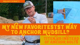 My New Favoritestst Way to Anchor Mudsill project 31 part 2 [upl. by Fullerton283]