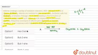 Alkenes undergo a variety of oxidation reactions With cold and neutral or alkaline KMnO4 al [upl. by Ahsrav]