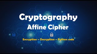 Affine Cipher Encryption  Decryption  Python code [upl. by Furie415]