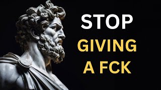 Master the Art of Not Giving a Fck with Stoicism 10 Epic Principles [upl. by Publea]