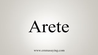 How To Say Arete [upl. by Lalitta232]