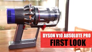 Dyson V10 Absolute Pro Vacuum Cleaner First Look [upl. by Tamar366]