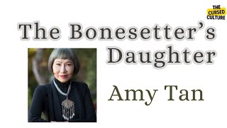 THE BONESETTERS DAUGHTER by AMY TAN Explained  Summary  Themes  Symbols  Analysis [upl. by Alathia]