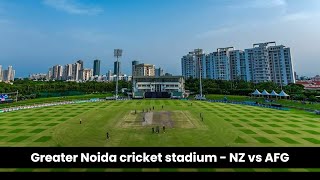 Greater Noida cricket stadium  NZ vs AFG test match venue india [upl. by Aenad]