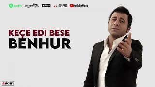 Benhur  Keçe Edi Bese [upl. by Garvy]