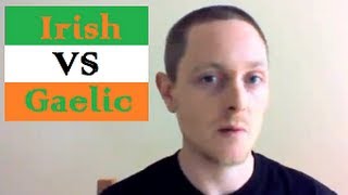 Irish vs Gaelic [upl. by Noami]