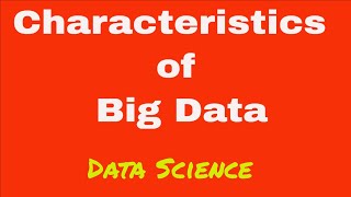 Characteristics of Big Data [upl. by Anitniuq]