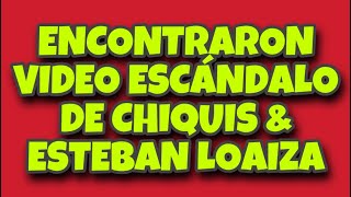 CHIQUIS amp ESTEBAN LOAIZA VIDEO CONTROVERSIAL [upl. by Pris652]