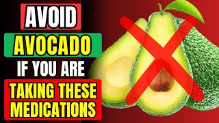 🚫 AVOID AVOCADO IF You Are On THESE Medications [upl. by Darnall998]