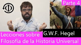 Hegel  Lecciones sobre la Filosofía de la Historia Universal 46 [upl. by Royden]