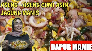 OSENG  OSENG CUMI ASIN JAGUNG MANIS  DAPUR MAMIE [upl. by Naesad]