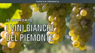 Il vino bianco piemontese e i suoi vitigni dal Moscato allErbaluce  Tannico Flying School [upl. by Rheta]