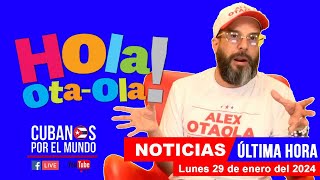 Alex Otaola en vivo últimas noticias de Cuba  Hola OtaOla lunes 29 de enero del 2024 [upl. by Htyderem]