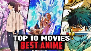 Top 10 ANIME Movies You Need to WATCH at Any Cost 🥰  DaddY ApplE [upl. by Atinoj]