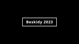 Beskidy 2023 [upl. by Slaohcin]