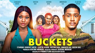 BUCKETS  CHINENYE NNEBE CLINTON JOSHUA QUEENDI DUDU latest 2024 nigerian movie [upl. by Lenoel461]