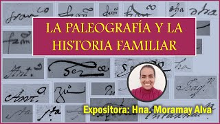 La Paleografía y la Historia Familiar [upl. by Jarietta]