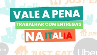 Vale a pena trabalhar com entregas na Itália deliveroo uber Just eat e glovo [upl. by Delanos]